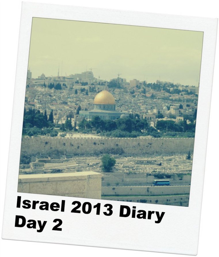 Israel Diary day 2